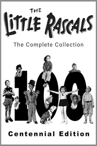 The Little Rascals: The Complete Collection (Centennial Edition) poster