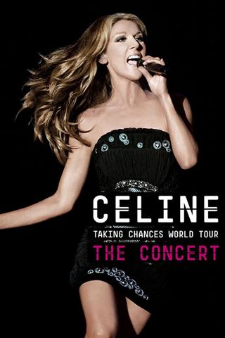 Céline Dion : Taking Chances World Tour - The Concert poster