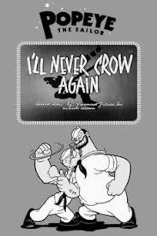 I'll Never Crow Again poster