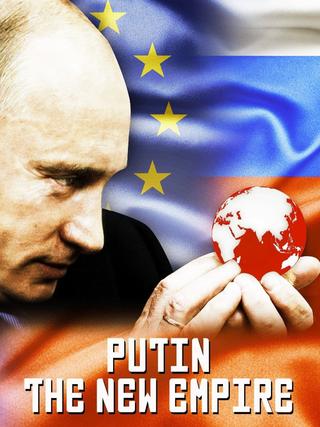 Putin: The New Empire poster