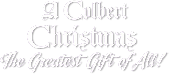 A Colbert Christmas: The Greatest Gift of All! logo