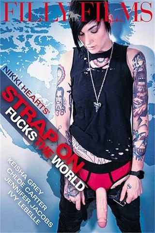 Nikki Hearts' Strap On Fucks The World poster