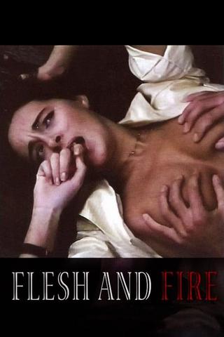 Flesh and Fire poster