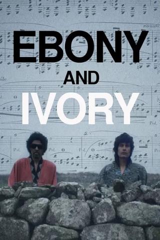 Ebony and Ivory poster