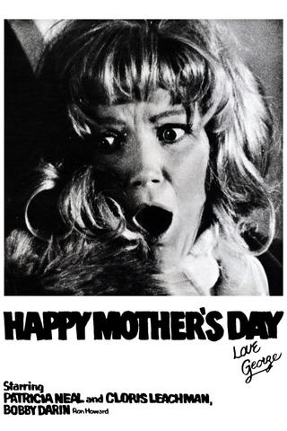 Happy Mother's Day, Love George poster