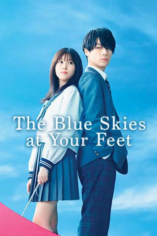 The Blue Skies at Your Feet poster