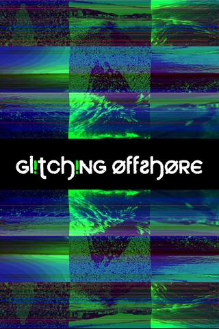 Glitching Offshore poster