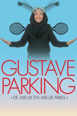 Gustave Parking - Better and Better but Same poster