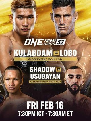 ONE Friday Fights 52: Kulabdam vs. Lobo poster