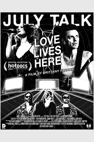 July Talk: Love Lives Here poster