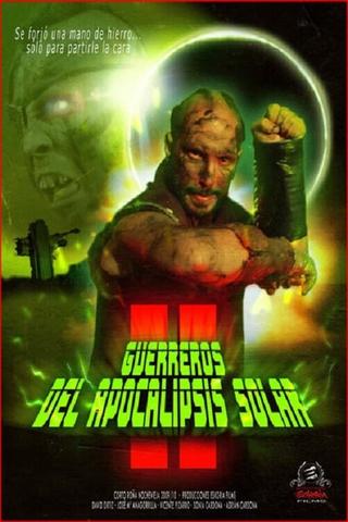 Guerreros del Apocalipsis Solar 2 poster