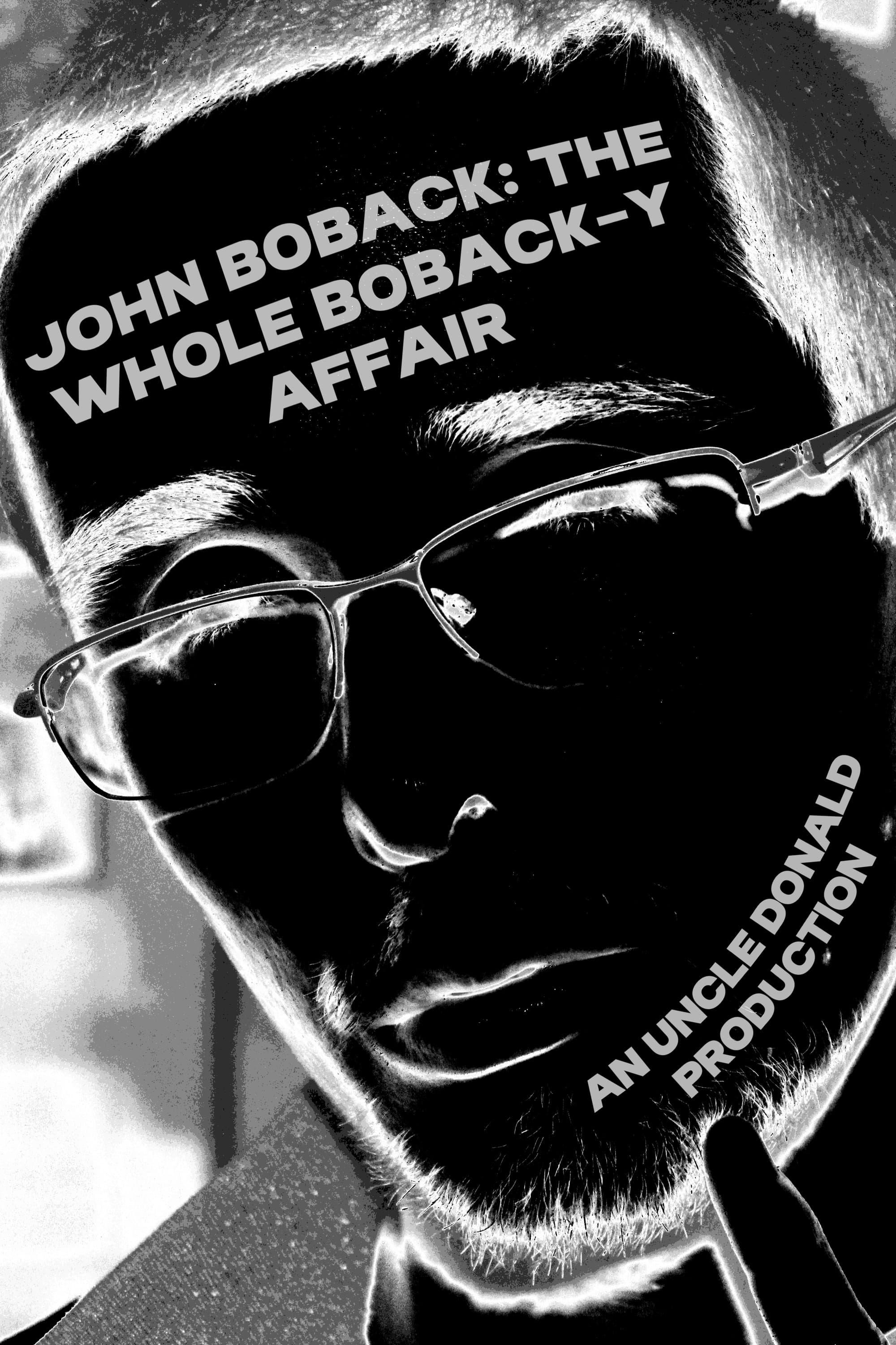 John Boback: The Whole Boback-y Affair poster