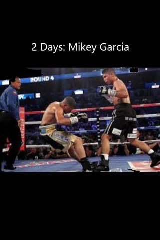 2 Days: Mikey Garcia poster