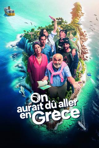 On aurait dû aller en Grèce poster