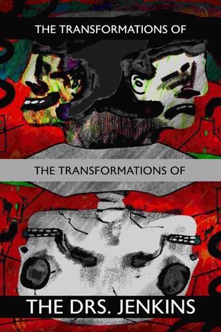 The Transformations of the Transformations of the Drs. Jenkins poster