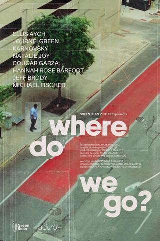 Where Do We Go? poster