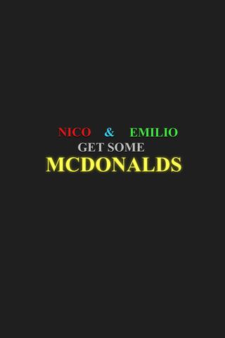 Nico & Emilio: Get Some Mcdonalds poster