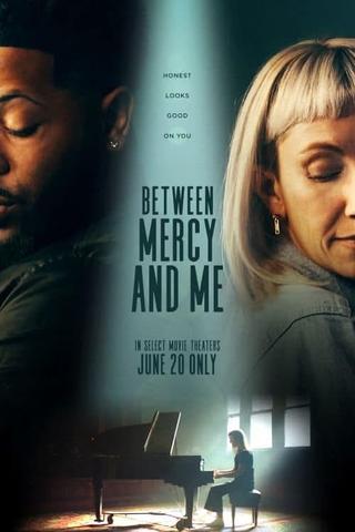 Between Mercy and Me poster