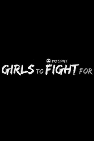 Girls to Fight For - Womens Pro Wrestling Documentary poster