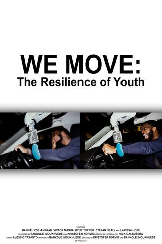 We Move: The Resilience of Youth poster