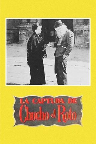 La captura de Chucho el Roto poster