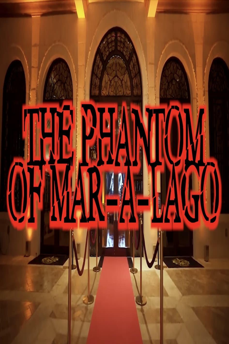 The Phantom of Mar-a-Lago poster