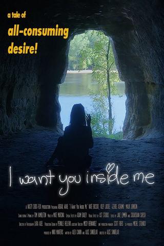 I Want You Inside Me poster