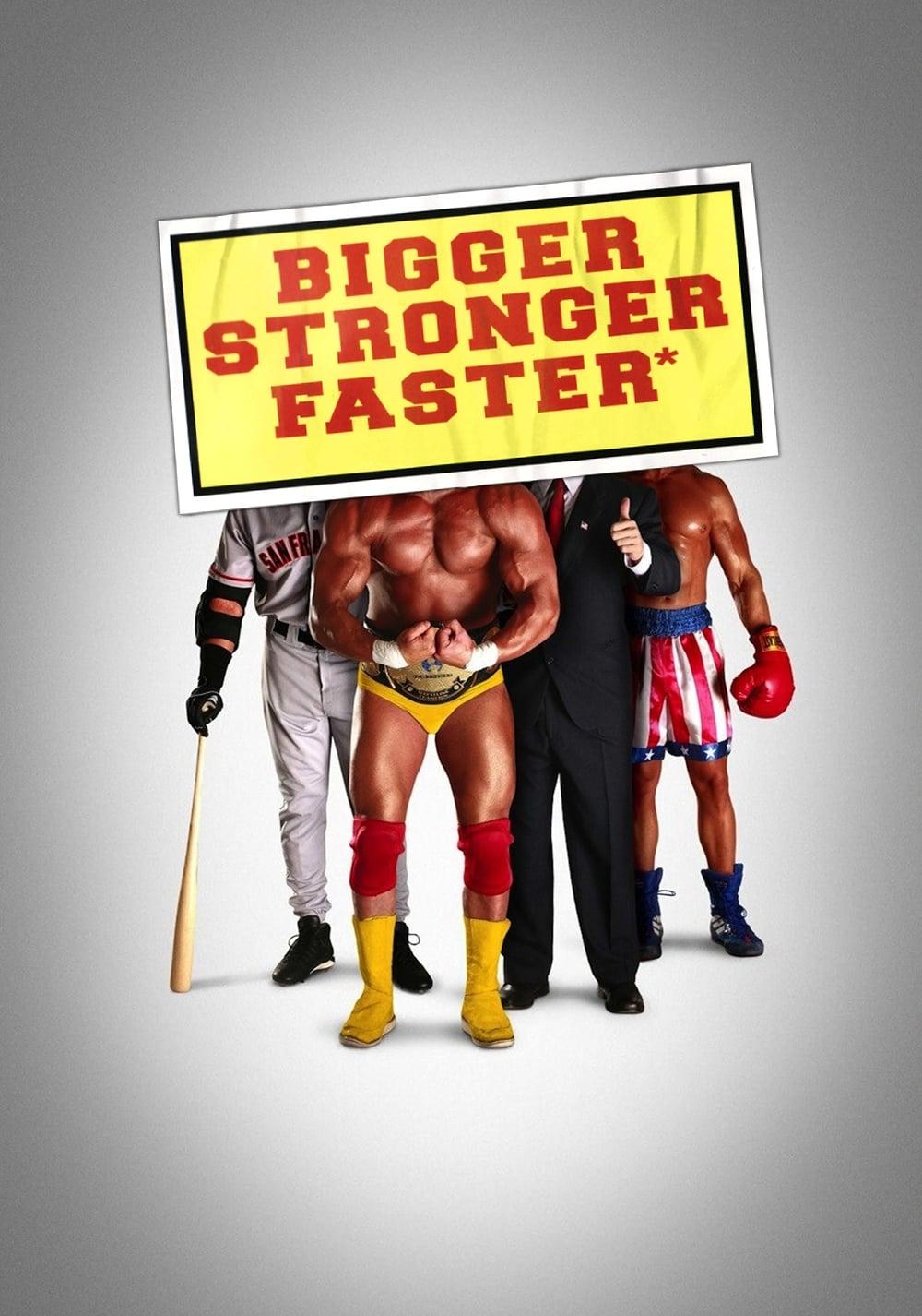 Bigger Stronger Faster* poster