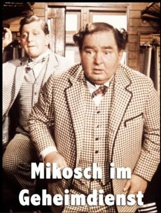 Mikosch im Geheimdienst poster