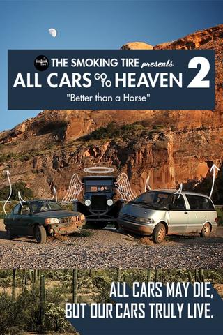 All Cars Go To Heaven - Volume 2: Better Than A Horse poster