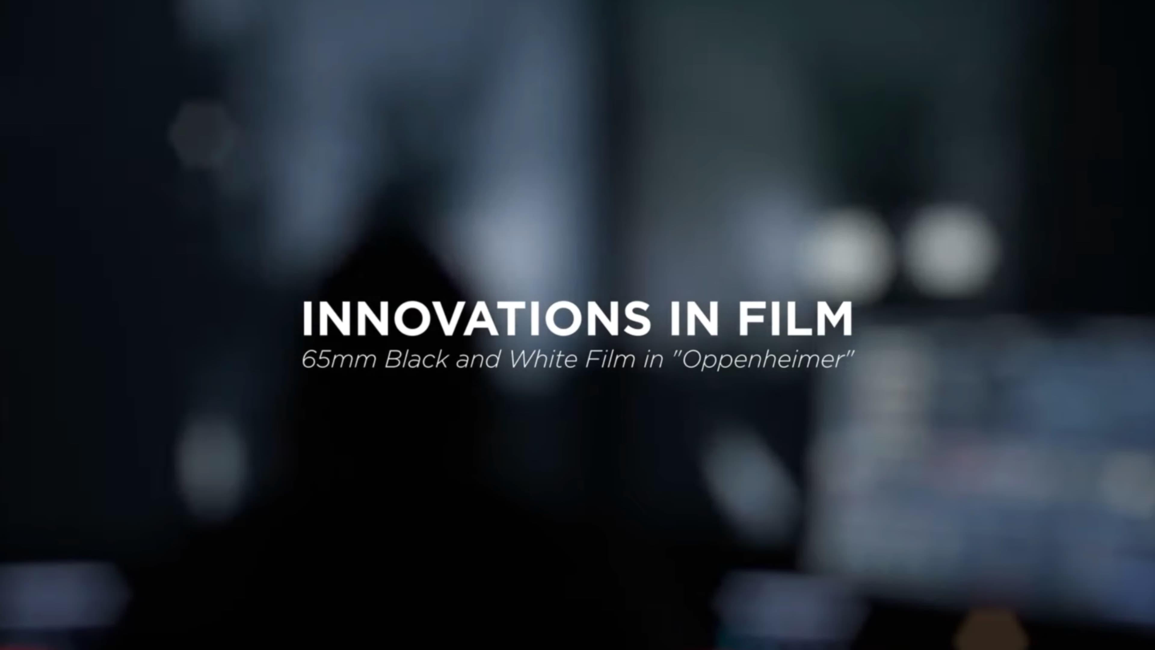 Innovations in Film: 65mm Black and White Film in Oppenheimer backdrop