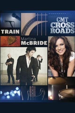 CMT Crossroads - Train and Martina McBride poster