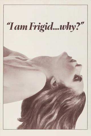 I Am Frigid...Why? poster