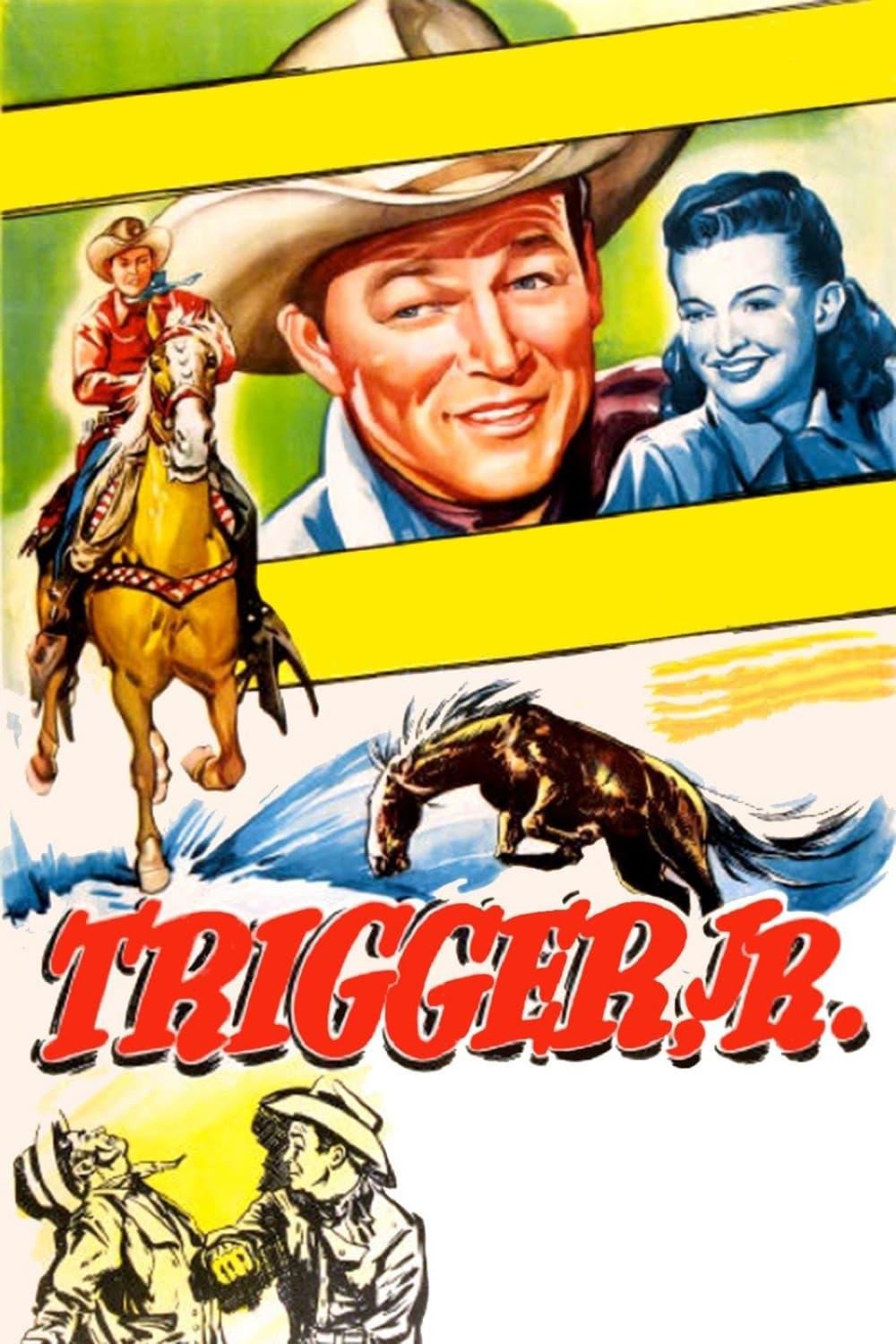 Trigger, Jr. poster