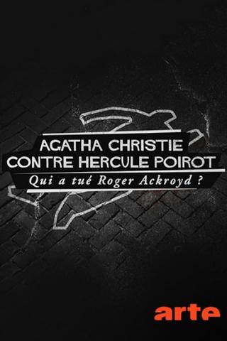 Agatha Christie contre Hercule Poirot : Qui a tué Roger Ackroyd ? poster