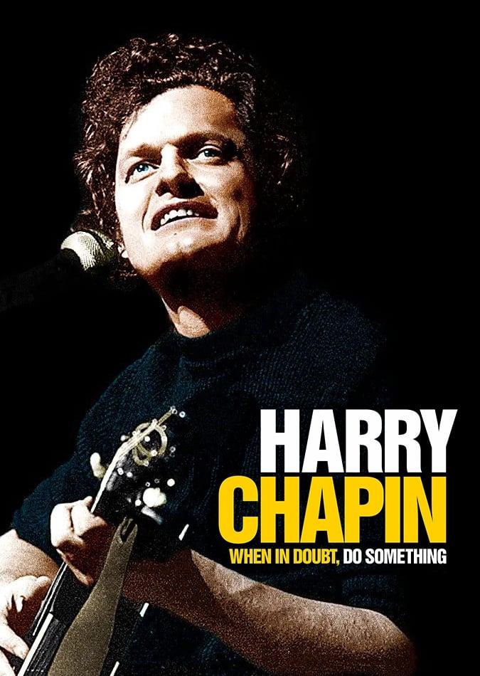 Harry Chapin: When in Doubt, Do Something poster