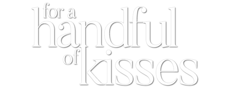 For a Handful of Kisses logo