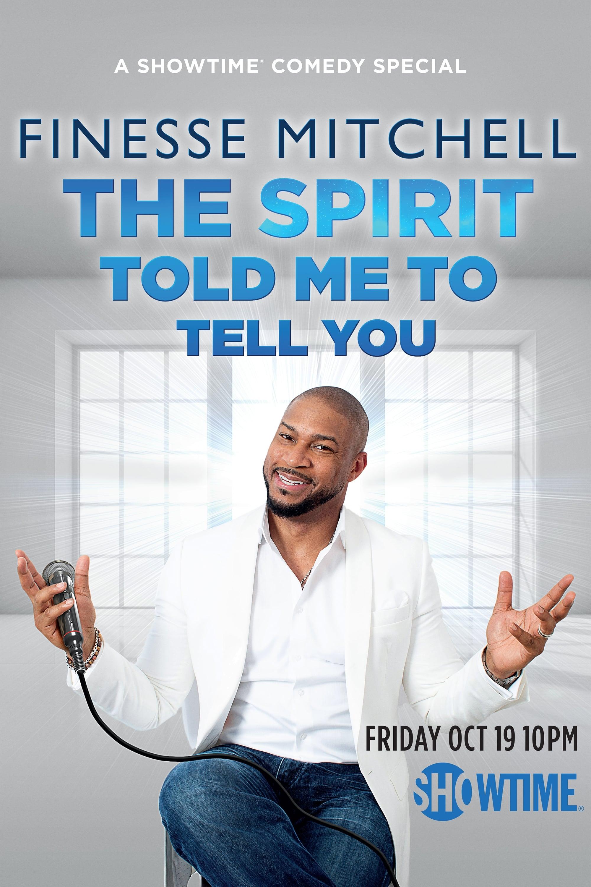 Finesse Mitchell: The Spirit Told Me to Tell You poster