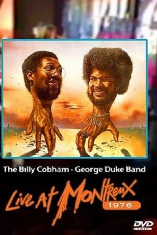 The Billy Cobham - George Duke Band: Live at Montreaux 1976 poster