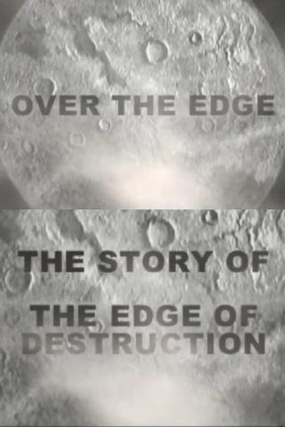 Over the Edge: The Story of "The Edge of Destruction" poster