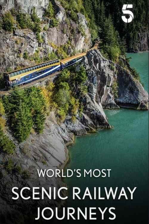 World's Most Scenic Railway Journeys poster
