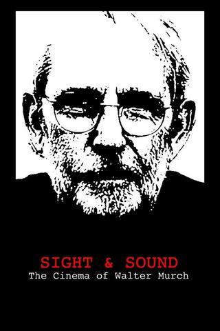 Sight & Sound: The Cinema of Walter Murch poster