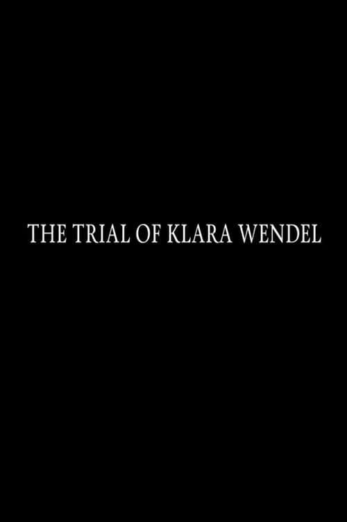 The Trial of Klara Wendel poster