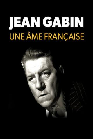 Jean Gabin, une âme française poster