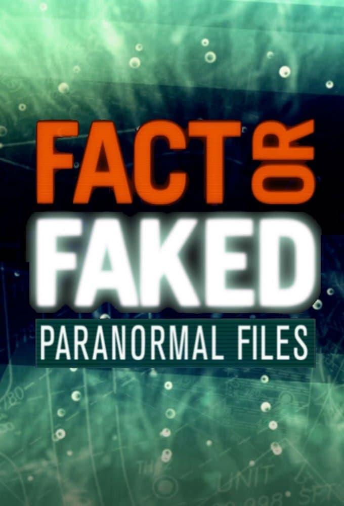 Fact or Faked: Paranormal Files poster