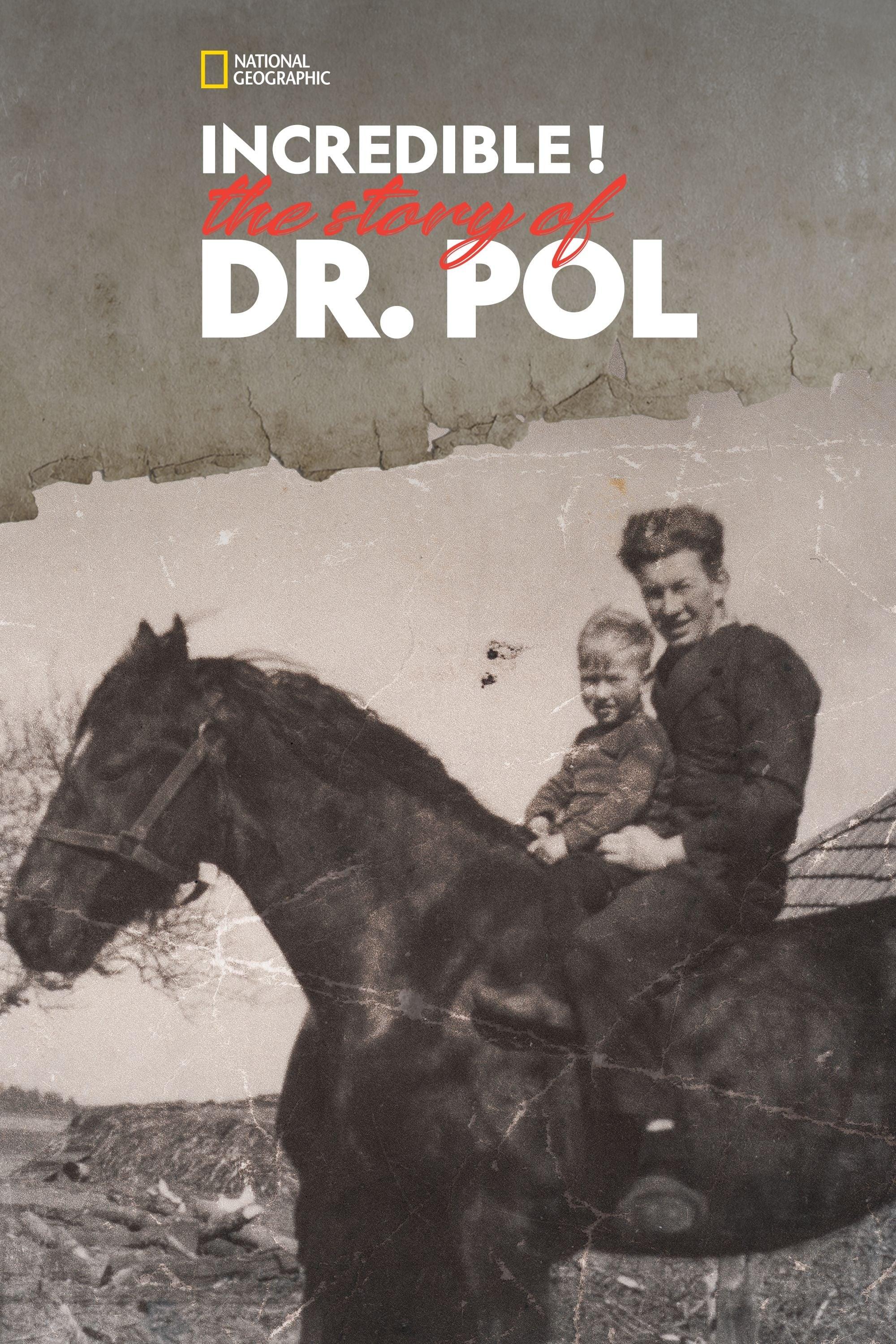 Incredible! The Story of Dr. Pol poster