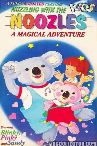 Nuzzling With The Noozles: A Magical Adventure poster