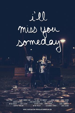 I'll Miss You Someday poster