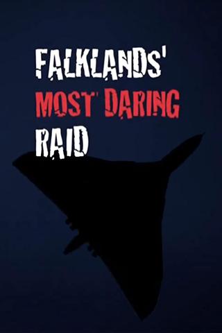 Falklands' Most Daring Raid poster