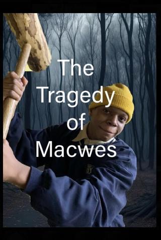 The Tragedy Of Macwes poster